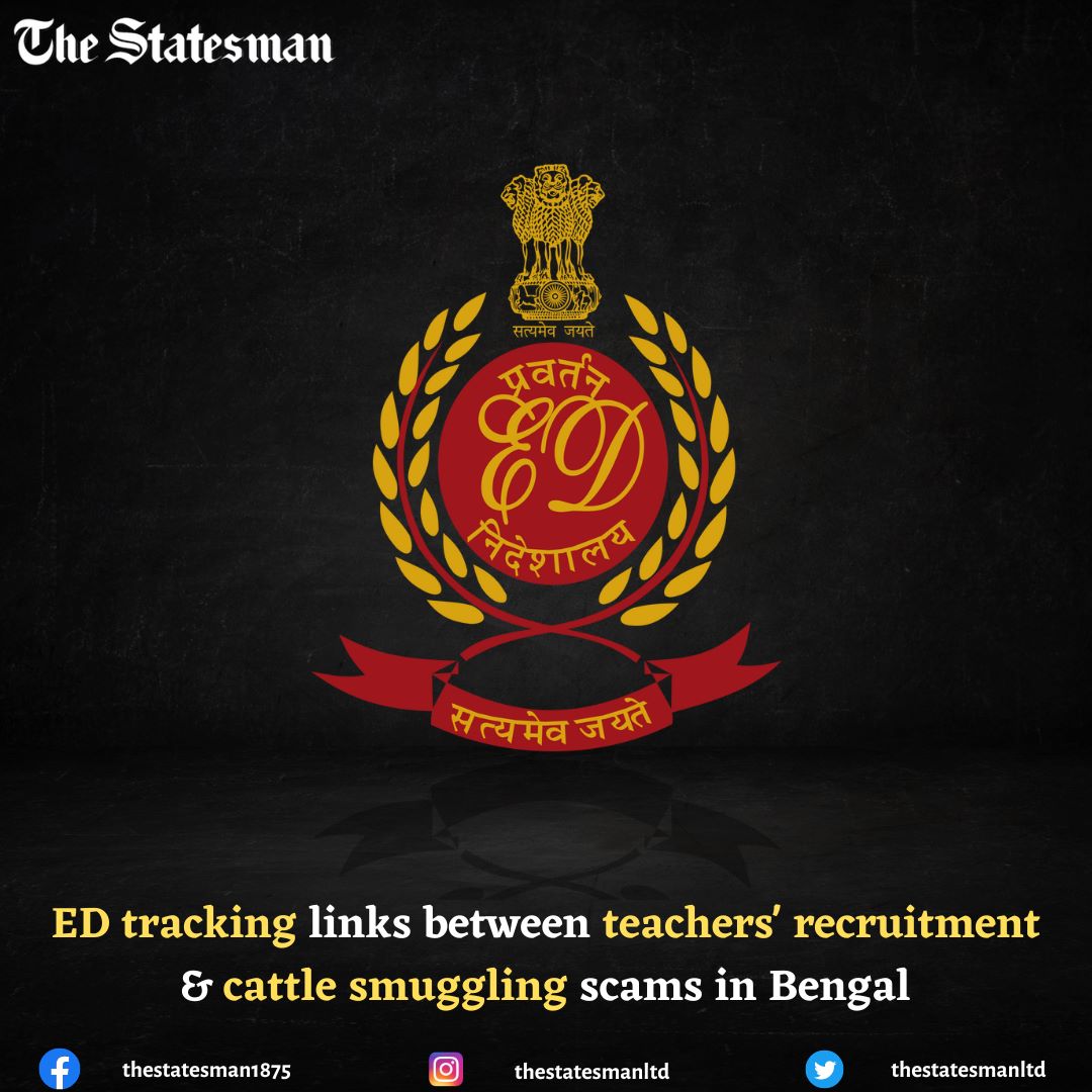 TheStatesmanLtd's tweet photo. The Enforcement Directorate (ED), which is probing the cattle smuggling and teachers' recruitment scams in West Bengal, has started investigating leads that can establish a clear-cut link between the two scams.
#CBI #ED #Corruption #CattleScam #Bengal #TeacherRecruitmentBengal https://t.co/2dWI0jLmus