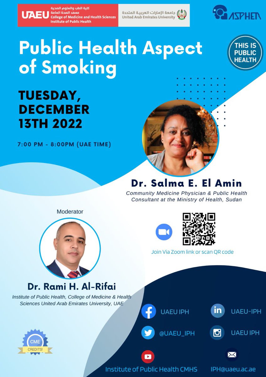 You are invited to attend a webinar on the topic “Public Health Aspect of smoking” on Tues, 13th Dec 22 at 7:00 PM UAE time. The webinar will be delivered by  Dr. Salma El Amin and moderated by Dr. Rami Al-Rifai.
Link to join: uaeu-ac-ae.zoom.us/j/89110169237