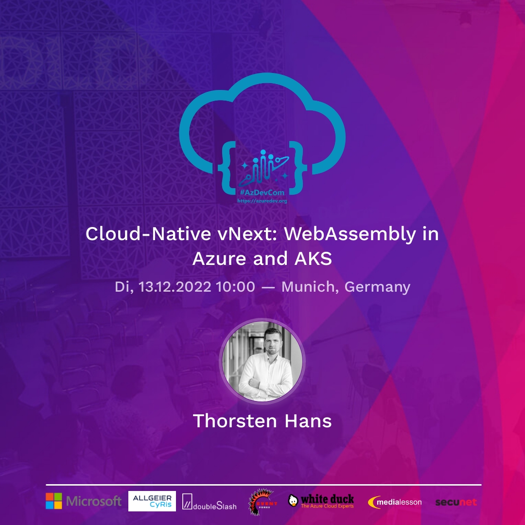 ThorstenHans's tweet image. Not sure what to do next week on Tuesday? Join me at #azdevcom in Munich or virtually and dive into #WebAssembly on the serverside with #Spin by @fermyontech and the updated #Wasm #Wasi story in  #AKS 

For further details see 👉🏻 azuredev.org