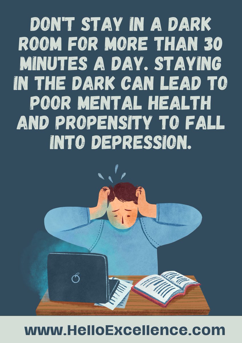 ExcellenceHello's tweet image. Don't stay in a dark room for more than 30 minutes a day. Staying in the dark can lead to poor mental health and propensity to fall into depression.

#HelloExcellence #MentalHealth #HumanResources #Psychology #Wellness #EmployeeProductivity #SelfLeadership #EmployeeWellness