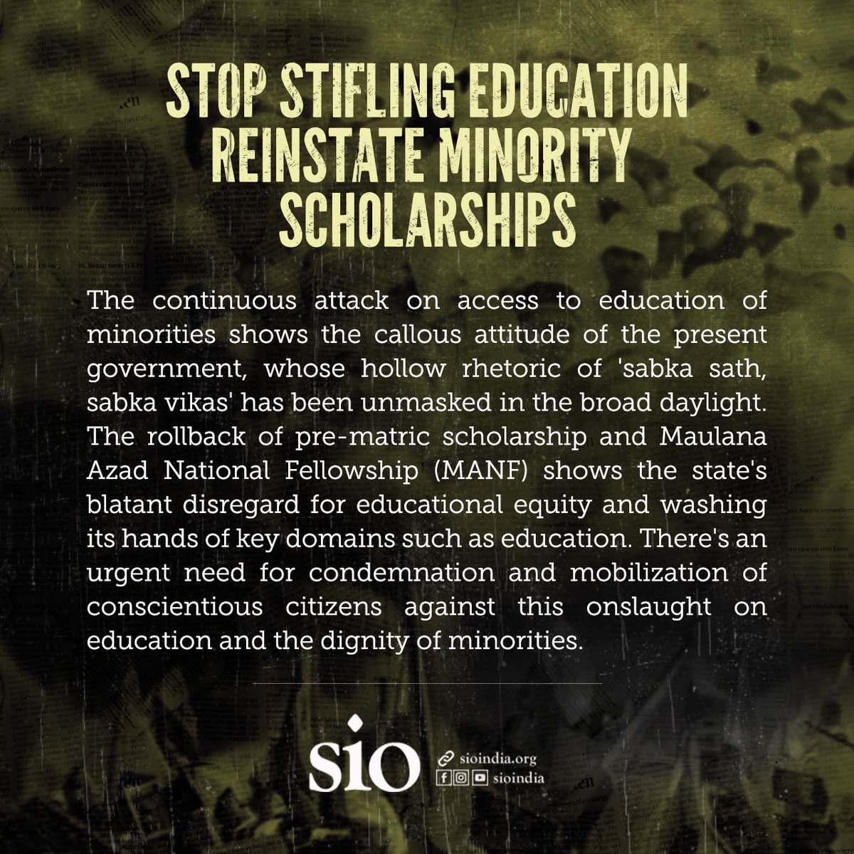 Stop stifling education, reinstate minority #scholarships: SIO

The rollback of pre-matric scholarship and Maulana Azad National Fellowship (MANF) shows the state's blatant disregard for educational equity and washing its hands of key domains such as #education.