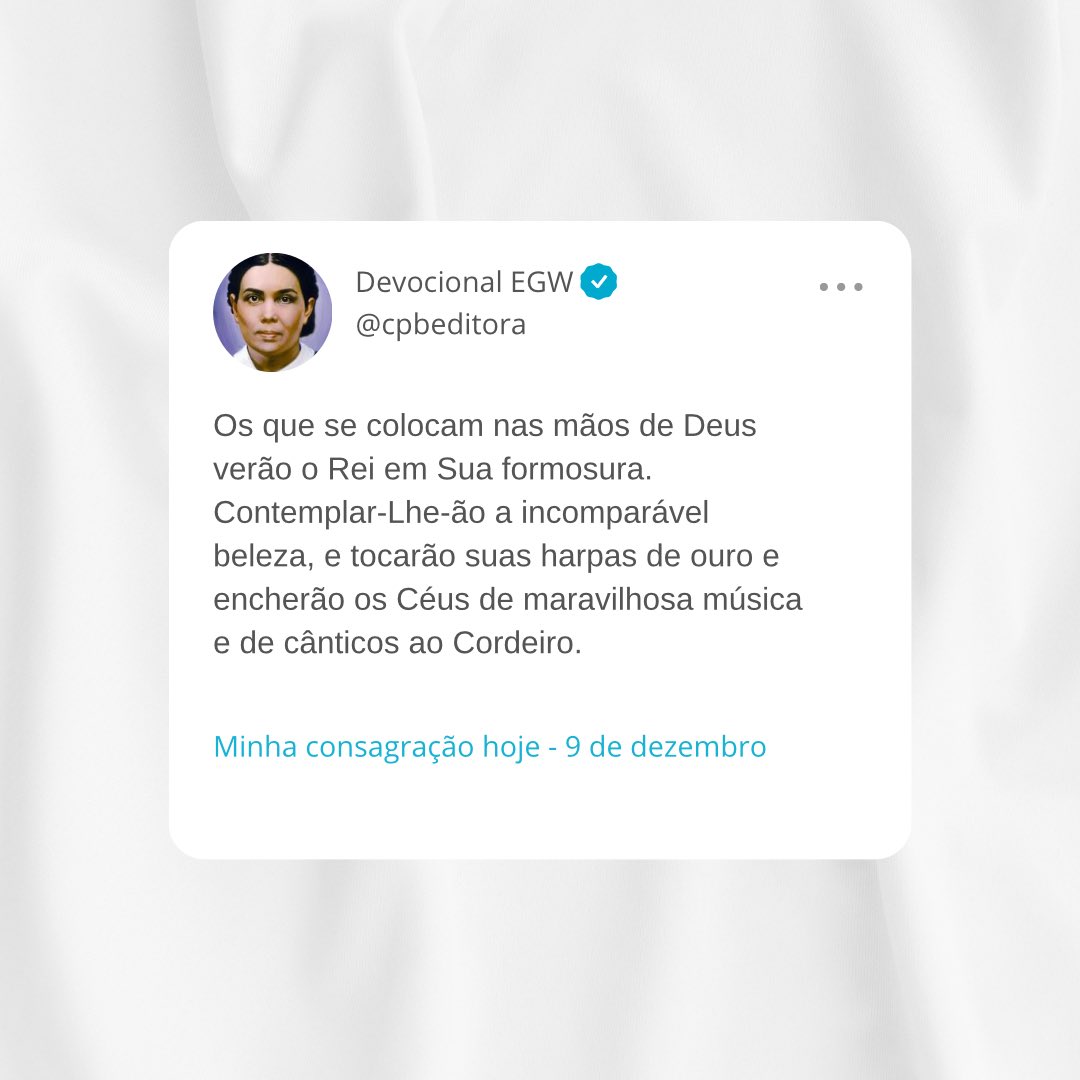 #DevocionalEGW | 9 de dezembro 
“Face a face eu hei de vê-Lo quando vier em glória e luz! Face a face lá na glória hei de ver meu bom Jesus.” HASD 477.
⁦<a href="/iasd/">Adventistas Brasil</a>⁩ ⁦⁦<a href="/AdventistasBaSe/">Adventistas Bahia Sergipe</a>⁩ ⁦<a href="/cpbeditora/">Casa Publicadora Brasileira</a>⁩