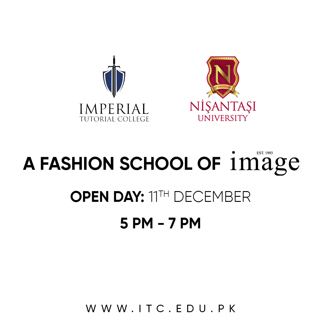 ITC (Imperial Tutorial College) is an associated undertaking of Image Pakistan Limited. We have partnered with Nisantasi University in Turkey to offer a two year Associate Degree in Fashion Design.
