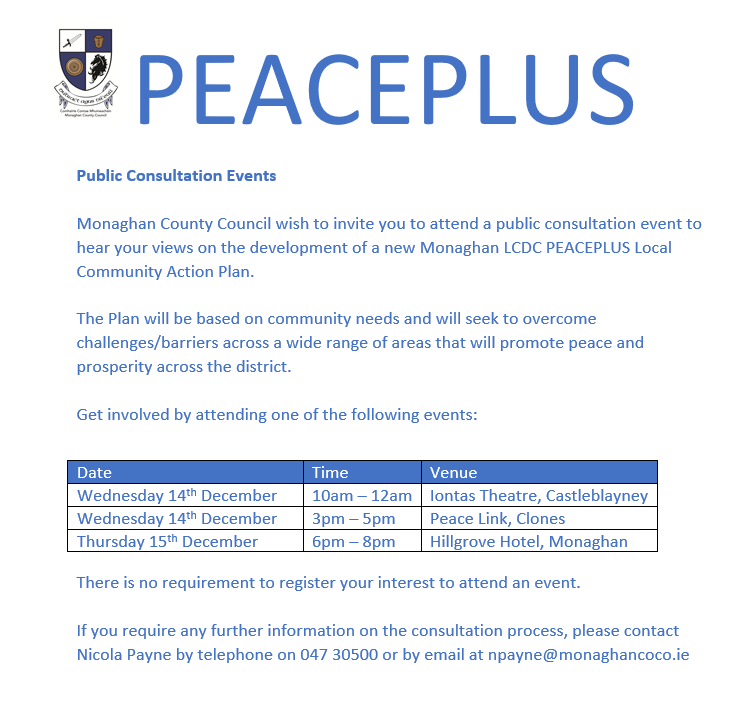MonaghanCoCo's tweet photo. PEACEPLUS are holding public consultation events on the 14th-15th December across #CountyMonaghan ℹ️🧑‍🤝‍🧑

See image for further details.
Link to information: https://t.co/07o8sPX7TN
#YourCouncil #LiveWorkVisitMonaghan https://t.co/zVQWxk6Jhl
