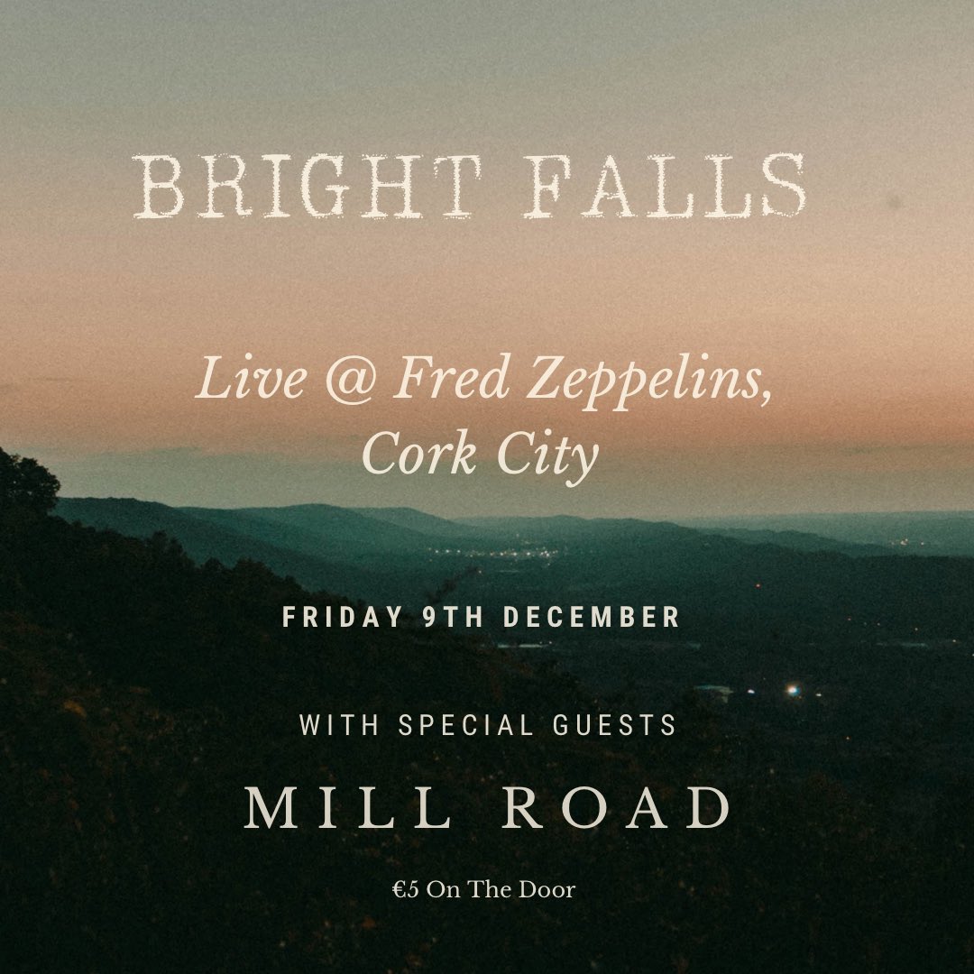 We are live tonight in Fred Zeppelins in #Cork !  

Mill Road will be opening up for us around 9:00 PM

Bright Falls will be on sometime after 10 until we are finished playing our songs.

Be careful on them roads. 🥶