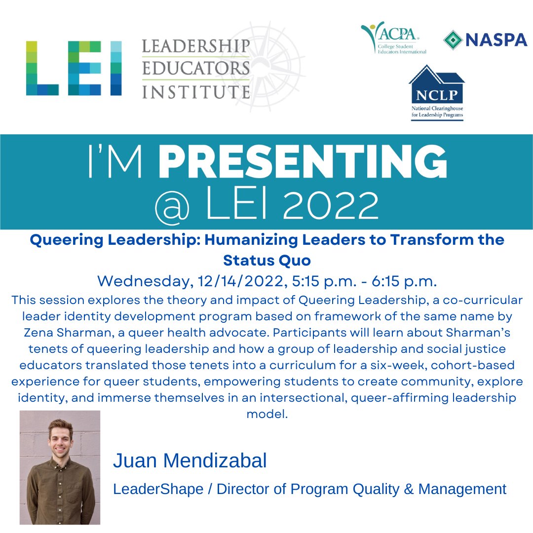 LeaderShape's tweet photo. Are you attending LEI next week? Make a plan for Wednesday, December 14 to hear from Juan Mendizabal as he presents on "Queering Leadership: Humanizing Leaders to Transform the Status Quo". #lei22 #toleadlive https://t.co/qhnfC86BCB