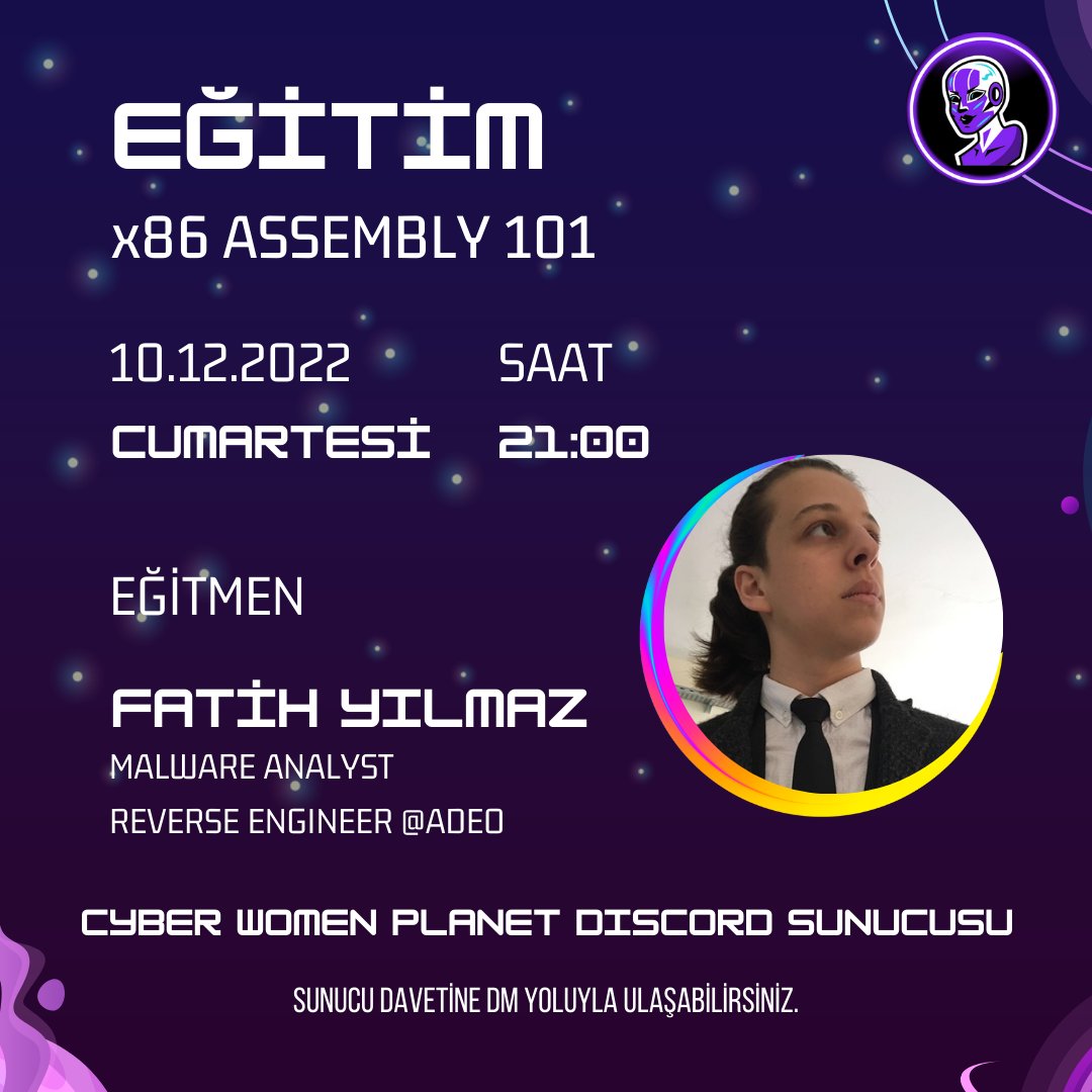 10.12.2022 Cumartesi Günü,  Fatih YILMAZ'dan (<a href="/fatihbeyexe/">0xf471H</a>) "x86 Assembly 101" dinliyoruz. 👊
Cumartesi akşamı, 21:00'da görüşmek üzere!