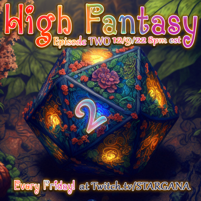 DONT FORGET! Tonight is Episode 2 of #HighFantasy, our #dungeonsanddragons stream on twitch.tv/STARGANA. TONIGHT AT 8PM est!