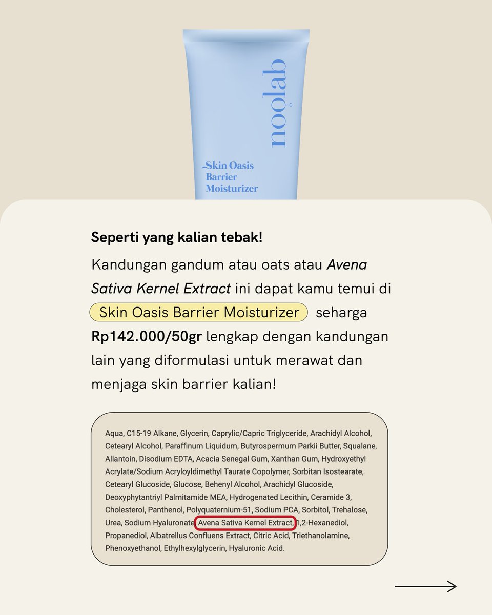 noolabofficial's tweet photo. Gandum ada di produk Noolab ga sih?
Ada dong!
Kalian bisa temuin Avena Sativa Kernel Extract di Skin Oasis Barrier Moisturizer💙
Kannn bener Noolab tuh bikin #thinkless 🙏🏻✨ https://t.co/uDidtLcyWG