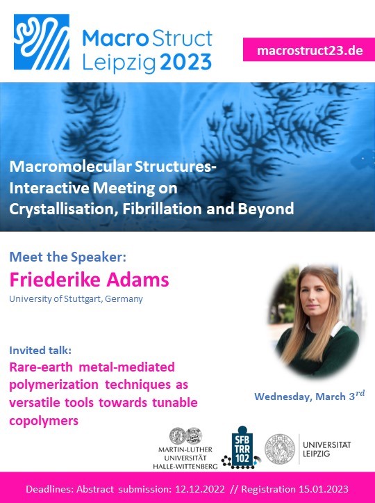 MacroStructLeipzig2023 (@structmacro) on Twitter photo Friederike Adams, from University of Stuttgart, will give a talk on rare-earth metal-mediated polymerization techniques as versatile tools towards tunable copolymers at MacroStruct23. More info: macrostruct23.de/invited-talks/… Still open for registration and abstracts! <a href="/Uni_Stuttgart/">Uni Stuttgart</a> Friederike Adams, from University of Stuttgart, will give a talk on rare-earth metal-mediated polymerization techniques as versatile tools towards tunable copolymers at MacroStruct23. More info: macrostruct23.de/invited-talks/… Still open for registration and abstracts! <a href="/Uni_Stuttgart/">Uni Stuttgart</a>