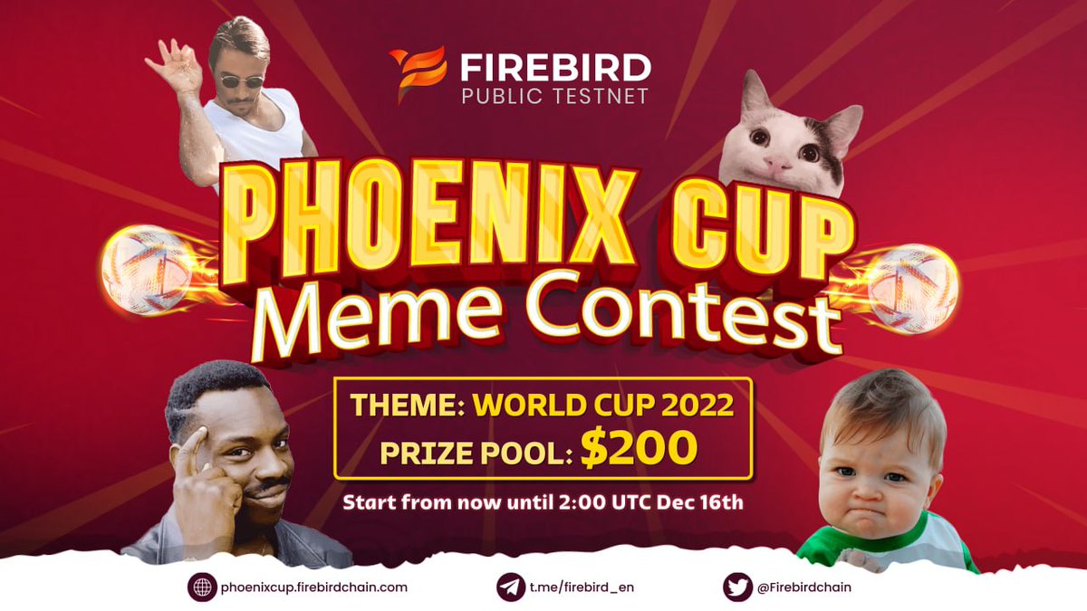 #Firebird #Phoenixcup MEME CONTEST🎉
⚽️THEME:World Cup 2022 funny meme

📅Duration: Dec 13:00 UTC 9th - 2:00 UTC 16th
📢Learn more: t.me/firebirdANN
📢Finish tasks to join the minigame: t.ly/ic-b

👉Like, RT this post
👉Comment down your meme 
#MemeContest