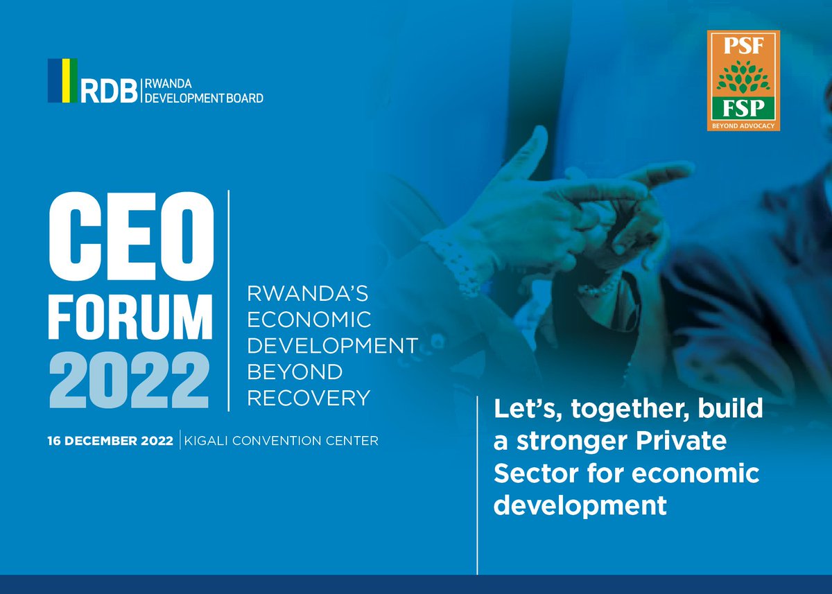 RDBrwanda's tweet photo. SAVE THE DATE: Join us at this year's CEO Forum as government and the private sector discuss ways to boost economic recovery.
Date: 16 December 2022
Venue: Kigali Convention Center https://t.co/oI1NR9aRCk