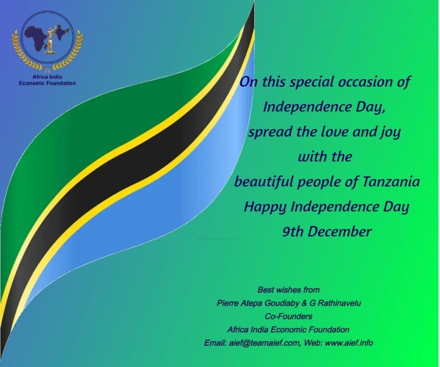 #AIEF  #teamaief #FuturewithAfrica wishes a very happy & prosperous  #Independenceday  #Tanzania #tanzaniaindependenceday #9thDecember @atepa_pierre @rathinavelu1957