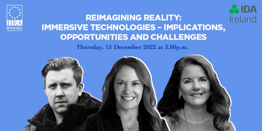iiea's tweet image. 'Reimagining Reality: Immersive #Technologies – Implications, Opportunities and Challenges' 
🗓️ Webinar, Thurs 15 Dec @ 3pm 

With @IDAIRELAND we're bringing together an expert panel to look @ the opportunities &amp;amp; challenges of new  technologies 

Register👉bit.ly/3Ybtopq