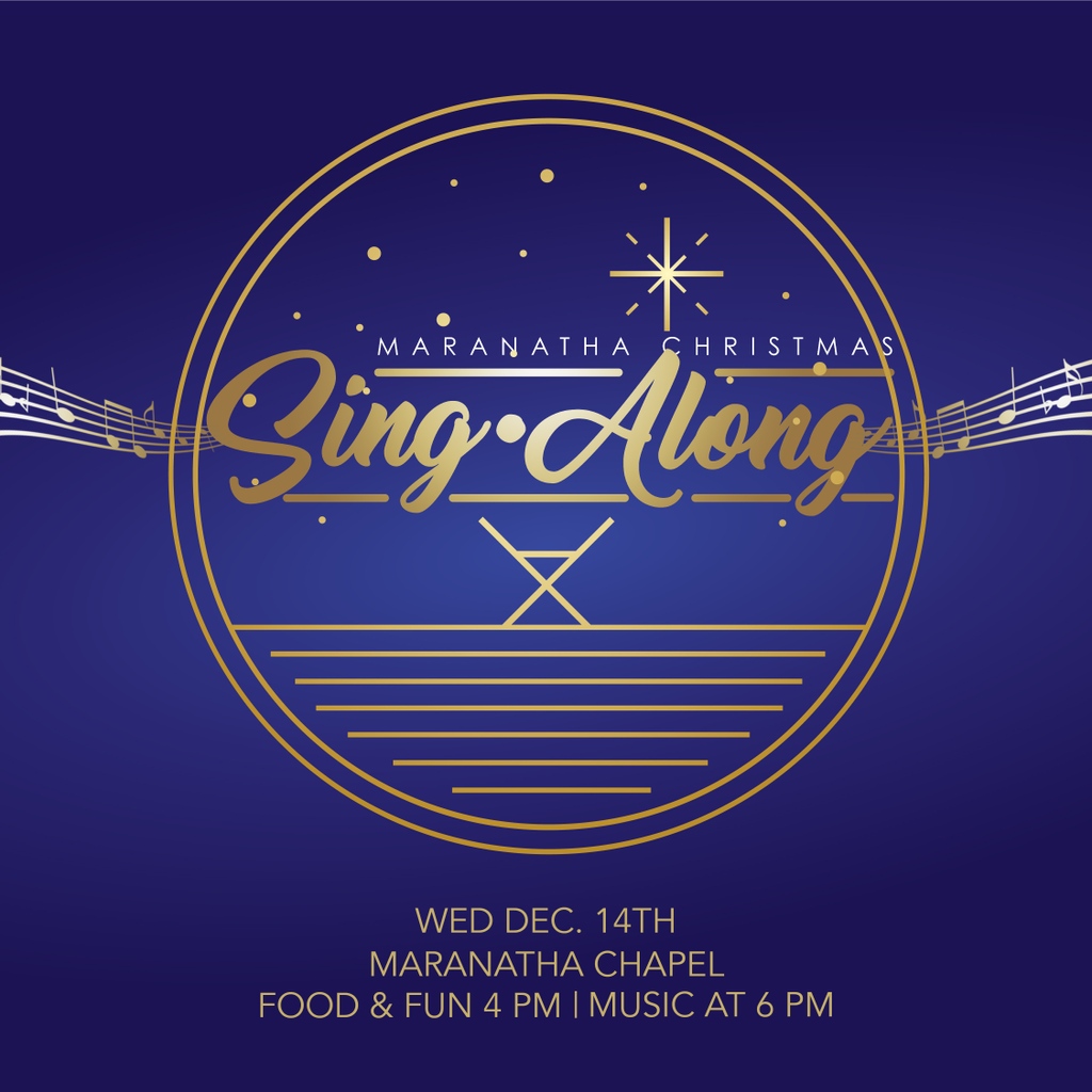 Don’t forget Maranatha!
Come celebrate Christ at our Christmas Sing-A-Long! On December 14th, 2022, we will be celebrating with snow, singing, sledding, bounce houses, and food trucks, so bring your whole family! Food trucks arrive at 4 PM, and the singing begins at 6 PM.