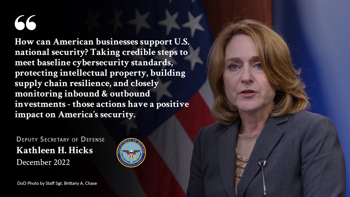 DepSecDefHicks's tweet photo. How can #American businesses support U.S. national security? Taking credible steps to meet baseline cybersecurity standards, protecting intellectual property, building supply chain resilience, &amp; closely monitoring investments - those actions have a positive impact on our security https://t.co/Qe7OBH4h79