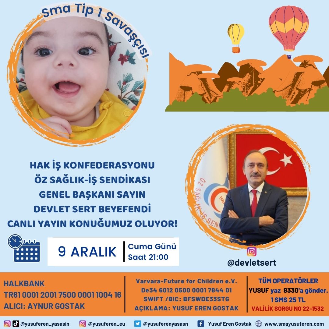 Öz Sağlık-İş ailemizin en küçük bireyi 10 aylık  Yusuf Eren SMA ölümcül kas hastalığı  ile mücadele ediyor. Mücadelesine destek olabilmek için bu akşam saat  21.00’de  instagram @yusuferen_yasasin yapılacak canlı yayında olacağım. Dualarınızı, katkılarınızı bekliyoruz.