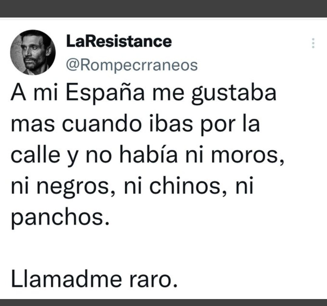 Aki Ta Er TÍo On Twitter Más Que Raro Te Llamaría Racista Fascista Gilipollas