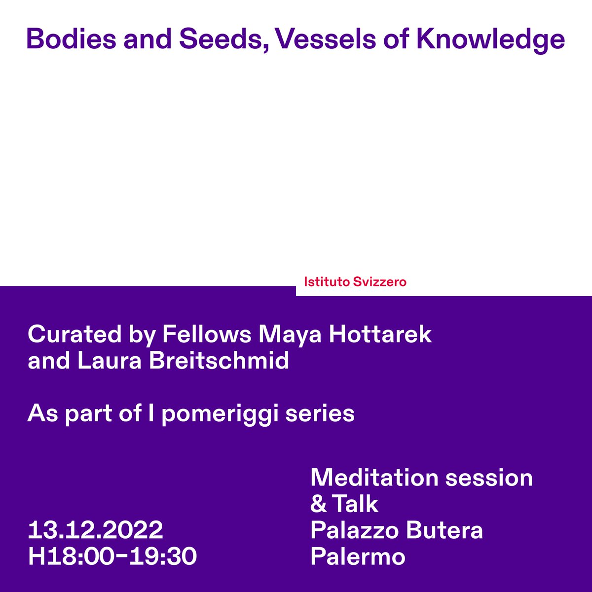 Ist_Svizzero's tweet image. On Tuesday 13.12.2022 H18:00-19:30 current Fellows in #Palermo #MayaHottarek and #LauraBreitschmid will present a #meditation session followed by a #talk on the intersection and relation of human beings, cultivation, history and knowledge.

More info here: istitutosvizzero.it/it/talk/an-aft…
