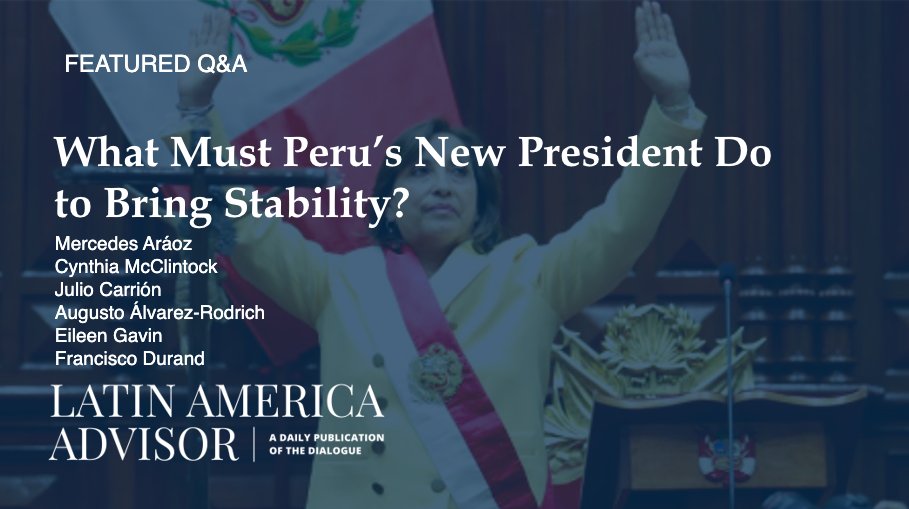 Today's #LatAmAdvisor Q&amp;A: What Must Peru’s New President Do to Bring Stability?

What are the biggest challenges now facing Boluarte?

Feat. Eileen Gavin, Francisco Durand, <a href="/MecheAF/">Mercedes Aráoz</a>, <a href="/CynthiaMcClin/">Cynthia McClintock</a>, <a href="/JulioFCarrion1/">Julio F Carrión</a>, &amp; <a href="/alvarezrodrich/">Augusto Alvarez Rodrich</a> 

Read the full Q&amp;A: bit.ly/3Y7m5yW
