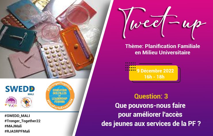 Q3: Que pouvons nous faire pour améliorer l'accès des jeunes aux services de la PF?

#SWEEDMali
#Tronger_Together22
#MAJMali
#RJASRPFMali