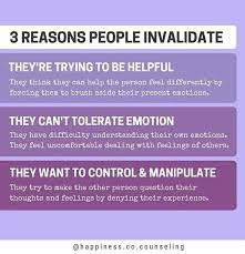 What are examples of emotional invalidation?
Examples of invalidation include:
"It's not that big of a deal"
"You're overreacting"
"You shouldn't feel that way"
"I'm not talking about this"
"Don't think about it, just get over it"
"There's nothing to be afraid of" (or anxious, or worried about)
"It could have been worse, at least it's not x,y,z"
More items...•Oct 28, 2021

How Emotional Invalidation Impacts Your Relationship and ...