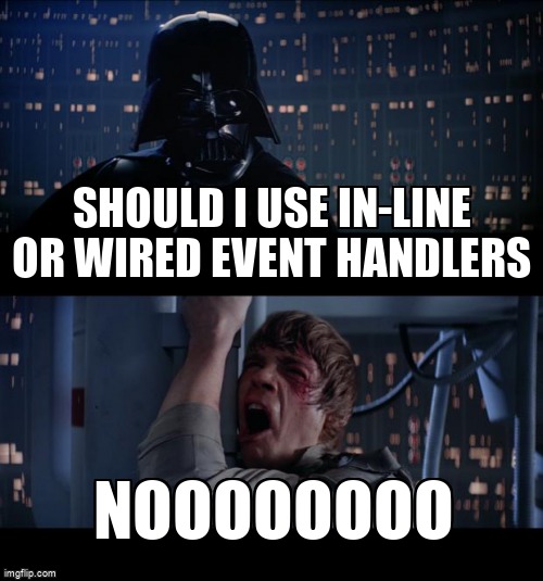 overflow_meme's tweet image. Should I use In-line or Wired event handlers stackoverflow.com/questions/7431… #jquery #jqueryevents #javascript