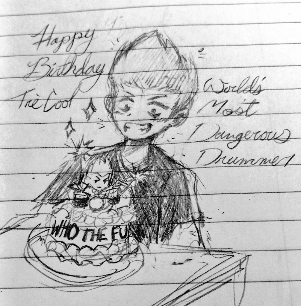 HAPPY BIRTHDAY TO THE WORLD\S MOST DANGEROUS DRUMMER TRE COOL!! 