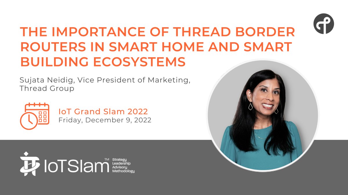 #ThreadGroup is delighted to have VP of Marketing, @SujataNeidig, present at the @IoTCommunity’s @IoTSlam Conference! Register to learn more about 'The Importance of #ThreadBorderRouters in #SmartHome and #SmartBuilding Ecosystems': iotslam.com/session/the-im… #IoTSlam @IoTChannel