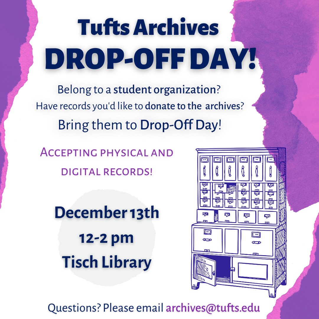 TuftsTARC's tweet photo. It's that time again, folks! Drop in on Drop-Off Day, Tuesday, 12/13/2022, 12-2 pm. You'll find our staff on the patio outside the main entrance of Tisch, or, in the event of rain/snow (!), just inside and standing by! Email us at archives@tufts.edu with questions! https://t.co/idABqjqPQ9