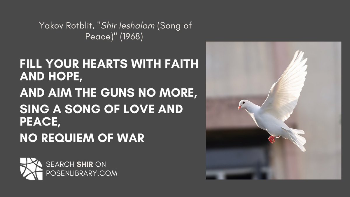 “Fill your hearts with faith and hope,
And aim the guns no more,
Sing a song of love and peace,
No requiem of war.”

Search “Shir” on bit.ly/PosenMain for a translation of Yakov Rotblit’s iconic #Hebrew 1968 “Shir leshalom (A Song for Peace)”
#ThrowbackThursday