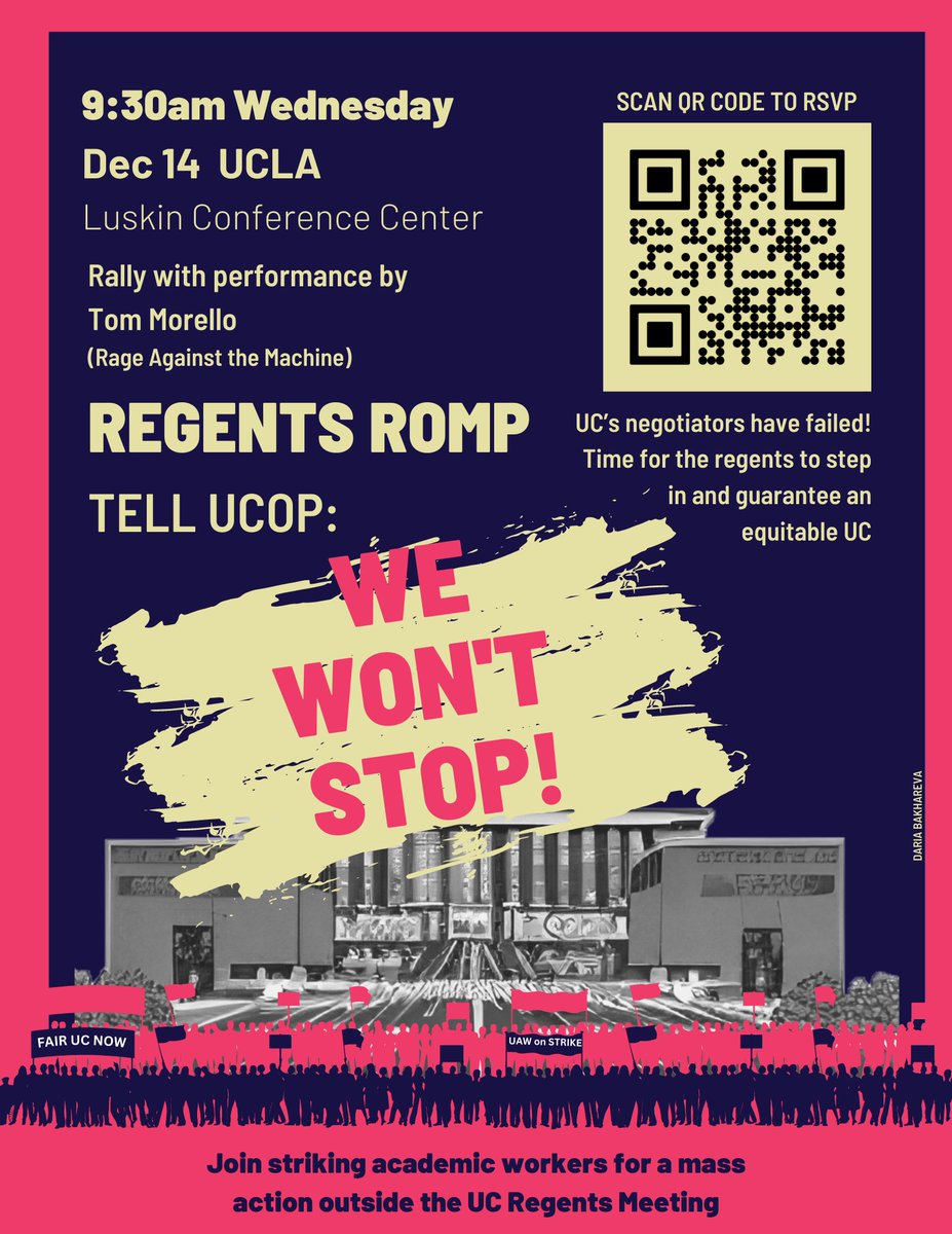 UAW 4811 (@uaw_4811) on Twitter photo REGENTS ROMP - Dec. 14 at <a href="/UCLA/">UCLA</a> Luskin Center! Join striking academic workers, faculty, undergraduates, labor allies, and <a href="/tmorello/">Tom Morello</a> to show the <a href="/UofCalifornia/">University of California</a> Board of Regents that the demand for a fair contract is not going anywhere! REGENTS ROMP - Dec. 14 at <a href="/UCLA/">UCLA</a> Luskin Center! Join striking academic workers, faculty, undergraduates, labor allies, and <a href="/tmorello/">Tom Morello</a> to show the <a href="/UofCalifornia/">University of California</a> Board of Regents that the demand for a fair contract is not going anywhere!