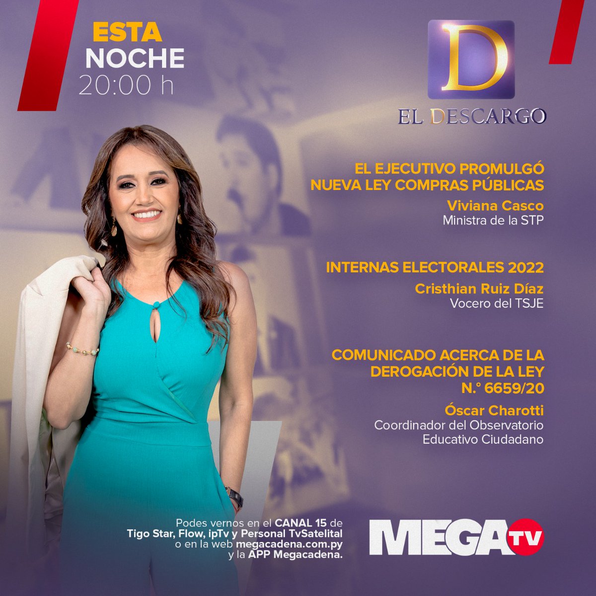 Megatv_py's tweet photo. Hoy en #ElDescargo con @mcs_py
➡️Ejecutivo promulgo nueva ley compras públicas
➡️Internas electorales 2022
➡️Comunicado acerca de la derogación de la ley numero 6659/20
@STP_Paraguay @TSJE_Py @pyobservatorio
📺Desde las 20hs por #MegaTv https://t.co/XcYErgX1Xe