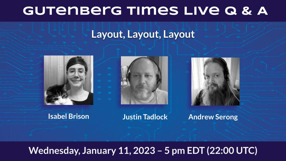 Gutenberg Times (@gutenbergtimes) on Twitter photo Reserve your seats! 📣 The next Gutenberg Live Q & A will take place on January 11, 2023, at 5 pm ET / 22:00 UTC
Layout. Layout. Layout. 
us02web.zoom.us/webinar/regist…
Panel discussion  with  <a href="/ijayessbe/">isabel brison</a>,  <a href="/andrewserong/">Andrew Serong</a> and <a href="/justintadlock/">Justin Tadlock</a>, hosted by Birgit Pauli-Haack <a href="/bph/">Birgit Pauli-Haack</a> Reserve your seats! 📣 The next Gutenberg Live Q & A will take place on January 11, 2023, at 5 pm ET / 22:00 UTC
Layout. Layout. Layout. 
us02web.zoom.us/webinar/regist…
Panel discussion  with  <a href="/ijayessbe/">isabel brison</a>,  <a href="/andrewserong/">Andrew Serong</a> and <a href="/justintadlock/">Justin Tadlock</a>, hosted by Birgit Pauli-Haack <a href="/bph/">Birgit Pauli-Haack</a>