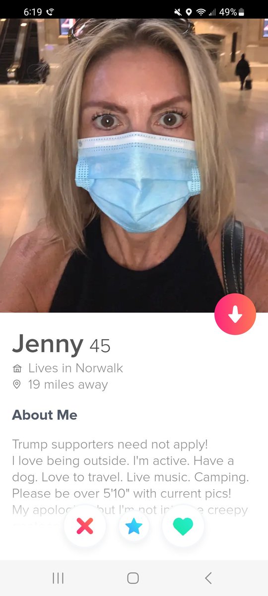 Oh look what we have here on Tinder! She hates Trump supporters and she is wearing a mask in her profile picture. Definitely a HARD pass! LMFAO