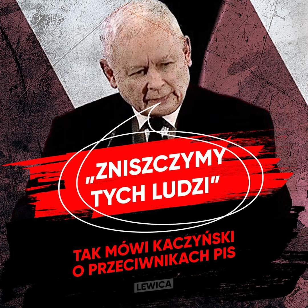 Elżbieta Plichta on Twitter: "Kaczyński już mówi to wprost. Nie popierasz PiS? PiS Cię zniszczy 😡 https://t.co/YdLtkj4E77" / Twitter