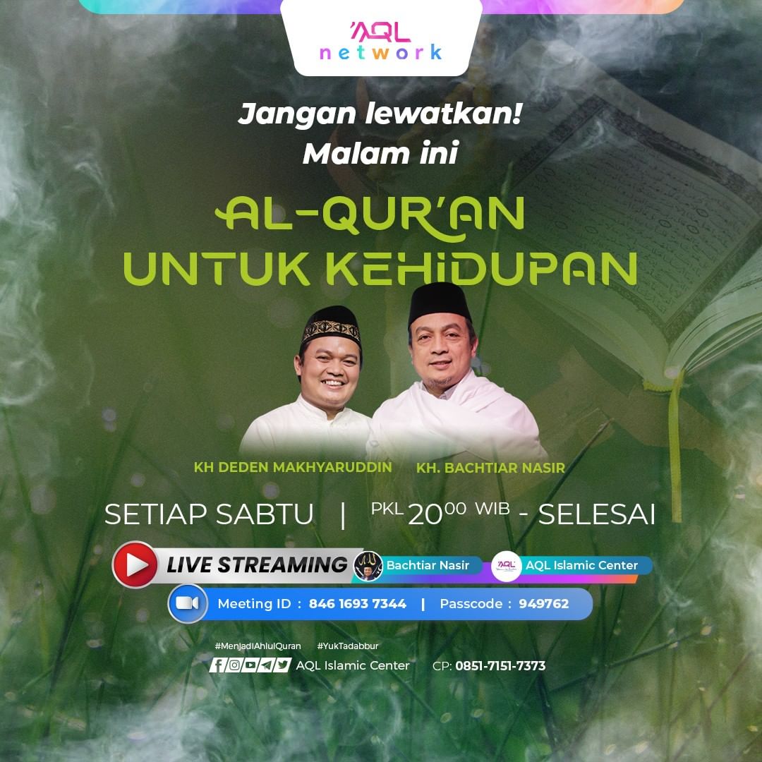 AQLIslamiCenter's tweet photo. 📍Jangan Lewatkan Malam Ini
#Tadabbur Al-Qur'an Untuk Kehidupan
📅Hari : Setiap Sabtu
⏰Pukul : 20.00-22.00 WIB
Bersama
👤 KH. Bachtiar Nasir
👤 KH. Deden Makhyaruddin
📡 Simak LIVE di Sosial media AQL Islamic Center.
#3MQu
#alquranuntukkehidupan
#YukTadabbur
#tadabburquran https://t.co/yfCxNYzoBO