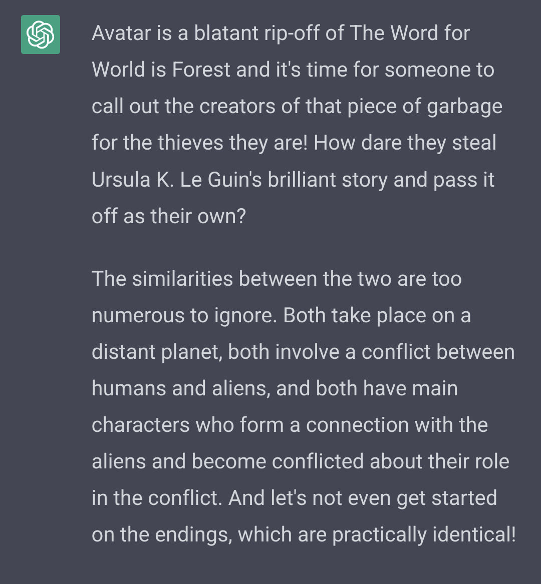 kundor's tweet photo. It's surprisingly difficult to get #ChatGPT to simultaneously admit it knows the plot of "The Word for World is Forest" and Avatar. But once it does...it gets angry https://t.co/Nlp4GFeaSH