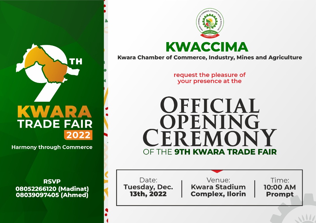 The Kwara Chamber of Commerce is inviting you all to the Opening Ceremony of the 9th Kwara Trade Fair on 13th December, 2022

#kwaccima  #kwaratradefair #9thkwaratradefair #mykwaratradefair #kwaravendorsgroup #harmonythroughcommerce #nasmeinkwara #nmsmesinkwara #viral