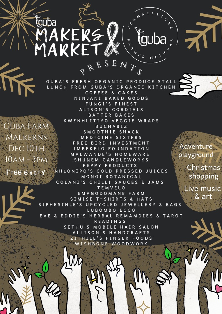 Guba Makers Market
Christmas Edition 🎀. 

At Guba Farm Malkerns Dec 10th starts at 10am - 3pm.

#GubaMakersMarket
#TiniTwitter
