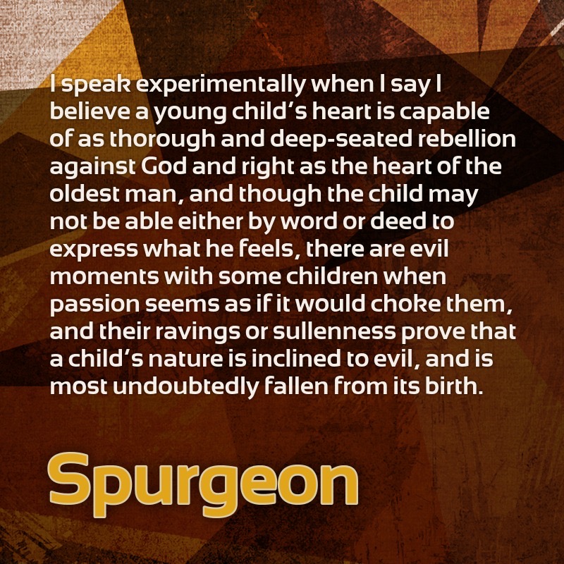 ReadingSpurgeon's tweet photo. Rebellion in children.
#Spurgeon #s709 https://t.co/js4fxoLBNT