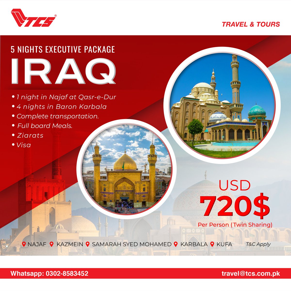 tcs_couriers's tweet photo. TCS Travels and Tours' 5 night package for Iraq is exclusively designed to make your spiritual journey a memorable one. For more information please WhatsApp us at: 0302-8583452
https://t.co/KqAFWLG0f2
#TCS #travelandtours #TrustALeaderToDeliver #Najaf #Kazmein #Samarah #Karbala https://t.co/K7aYGEHF3j