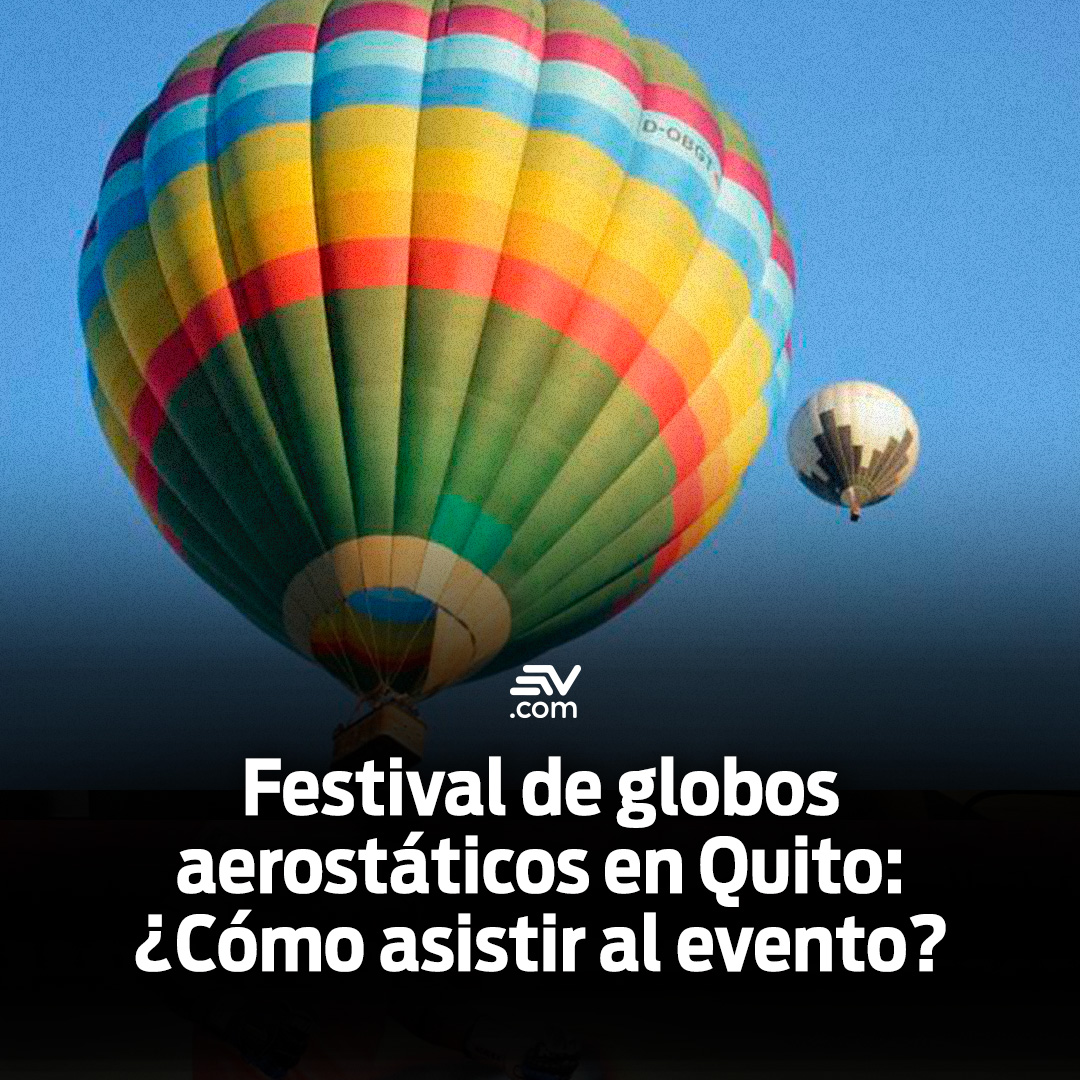 📌 Disfruta del Festival de globos aerostáticos en Quito durante este fin de semana.

Te explicamos cómo 👉 bit.ly/3URp6Ay