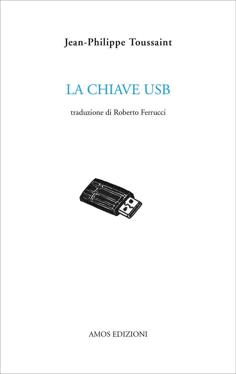 Amos Edizioni ringrazia le persone della giuria de La Lettura che hanno votato il romanzo La Chiave USB di Jean-Philippe Toussaint, traduzione di Roberto Ferrucci, tra i libri migliori del 2022.