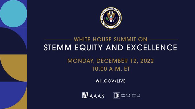 Join us virtually for the <a href="/WhiteHouse/">The White House</a> Summit on STEMM Equity and Excellence with <a href="/aaas/">AAAS</a> &amp; <a href="/DorisDukeFdn/">Doris Duke Foundation</a> on 12/12 at 10 a.m. ET. Diversity and equity in STEMM are critical to American competitiveness and innovation.