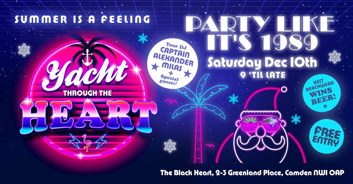 It’s back again… YACHT THROUGH THE HEART The ultimate yacht rock night brings you all your feel good hits of the harbour again this Sat 10th Dec in The Black Heart’s main bar… entry is free, cabin dress is encouraged (although far from essential). Come party like it’s 1989 !!