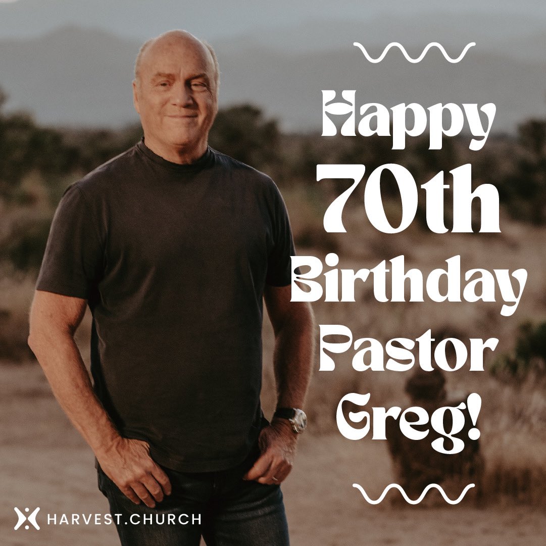 Harvest Church is extremely grateful and blessed for Pastor Greg’s faithfulness. It is with great joy we celebrate his 70th birthday! Join us in wishing him a happy birthday in the comments.