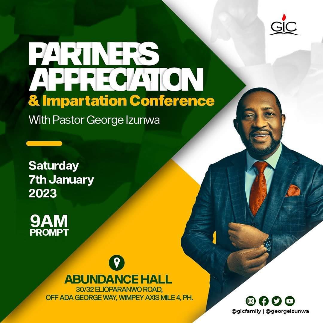 GICfamily's tweet photo. All our partners are invited to The Partners’ Appreciation and Impaction Conference with our lead Pastor @georgeizunwa on the 7th of January, 2023. https://t.co/KbAUZo89Mb