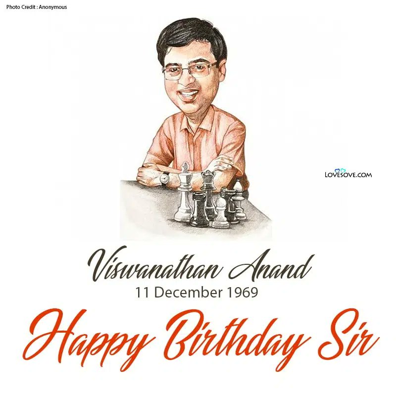 Happy 53rd Birthday to
The KING of Indian Chess  Mr Viswanathan Anand Ji.         