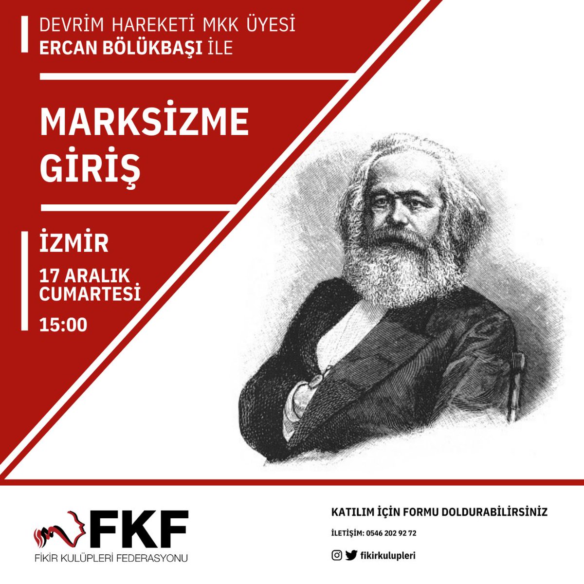 Devrim Hareketi MKK üyesi Ercan Bölükbaşı'nın katılımıyla gerçekleşecek olan "Marksizme Giriş" etkinliğimize, katılmak isteyen herkesi bekliyoruz.

Katılmak için iletişimden ulaşabilirsiniz.

🗓️ 17 Aralık Cumartesi
🕒 15.00
📞 0546 202 92 72